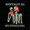 MR-1782023114139-mentally-ill-but-totally-chill-svg-coffee-skeletons-image-1.jpg