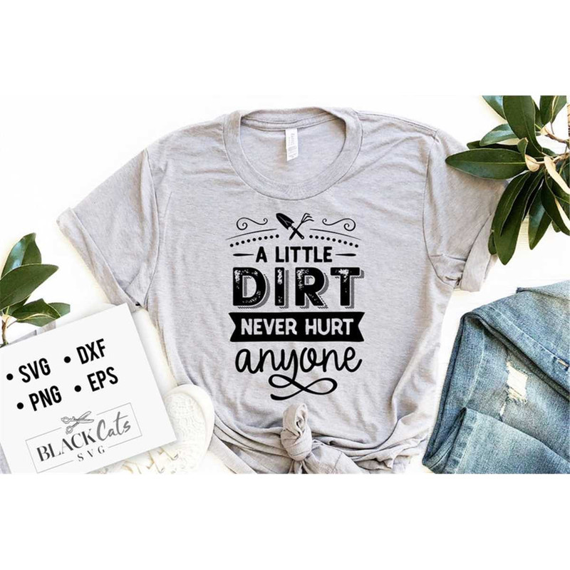 MR-1782023122031-a-little-dirt-never-hurt-anyone-svg-garden-svg-gardening-image-1.jpg