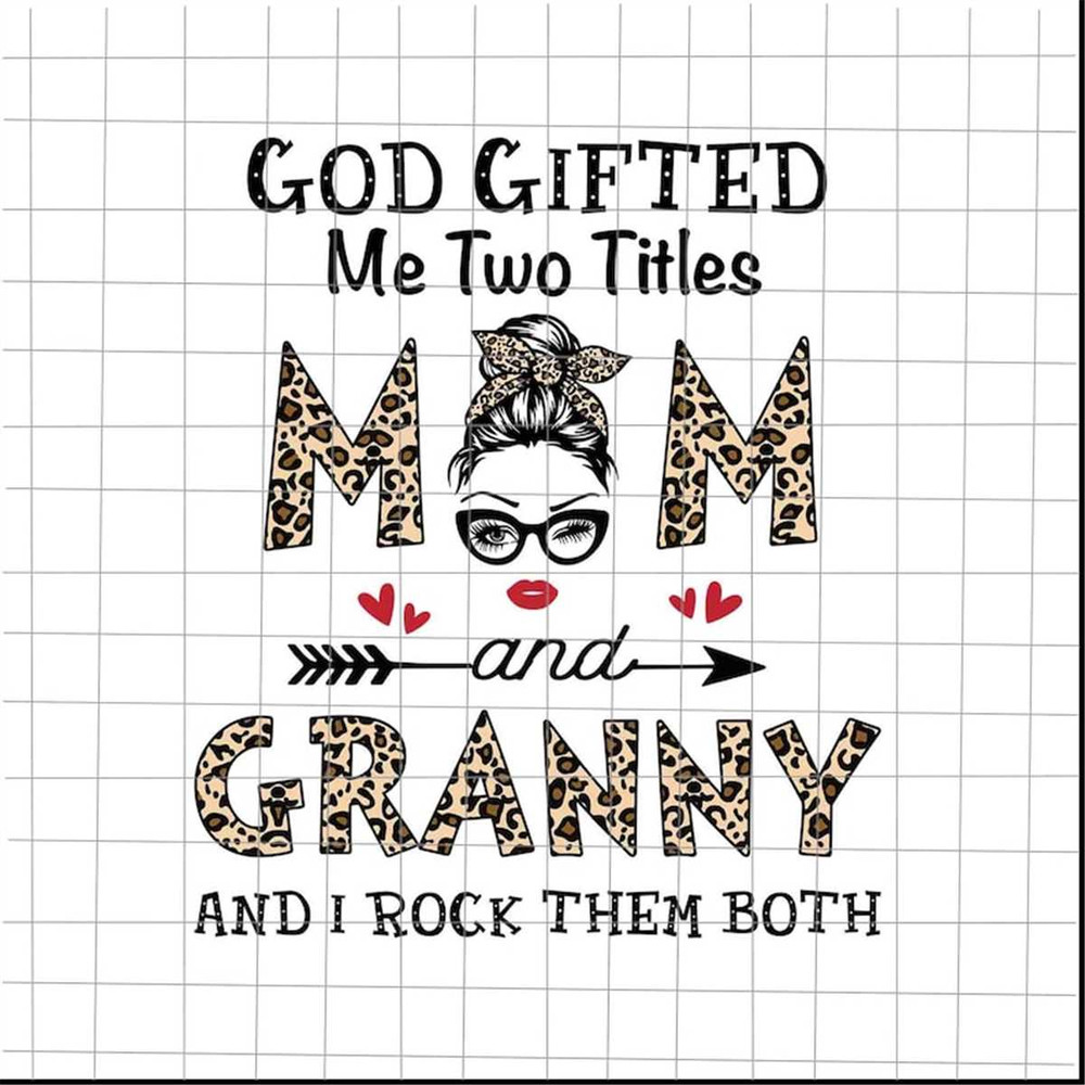 MR-1782023123227-god-gifted-me-two-titles-mom-and-granny-svg-leopard-pattern-image-1.jpg
