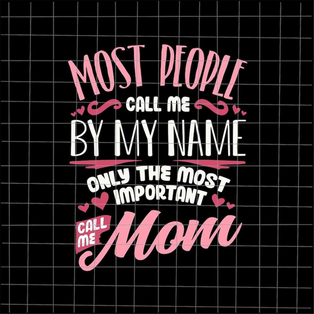 MR-178202312333-most-people-call-me-by-my-name-svg-call-me-mom-svg-image-1.jpg