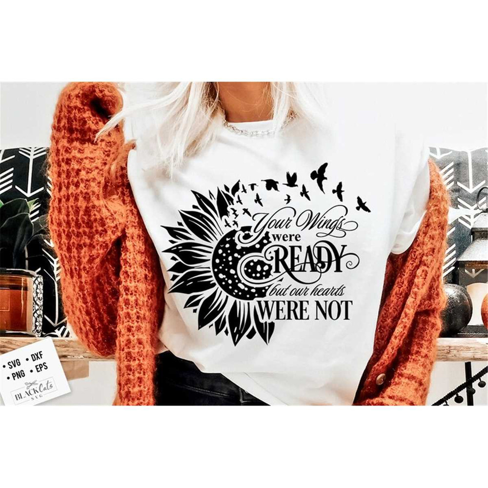MR-1782023125816-your-wings-were-ready-but-our-hearts-were-not-svg-sunflower-image-1.jpg