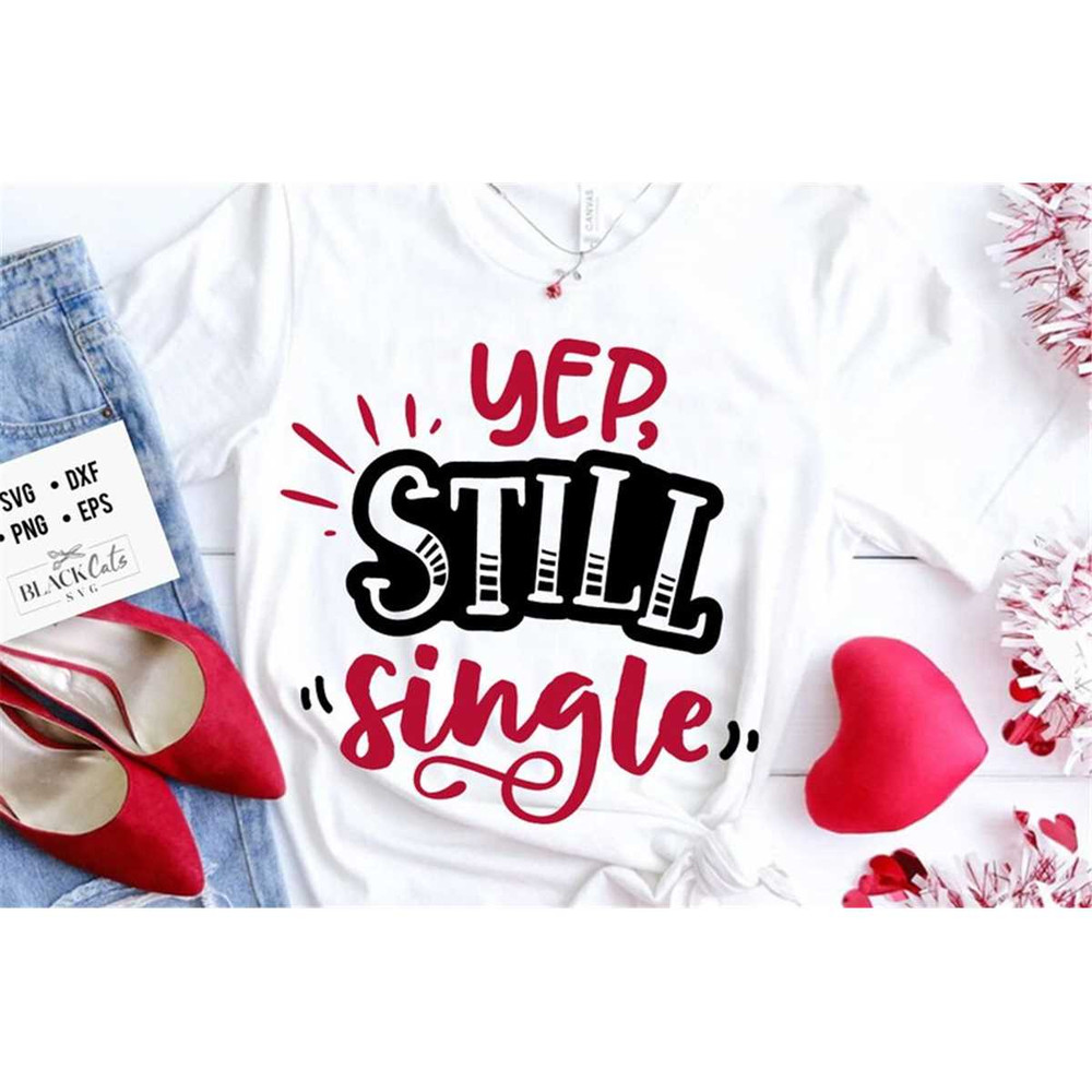 MR-1782023131117-yep-still-single-svg-anti-valentines-day-svg-funny-image-1.jpg