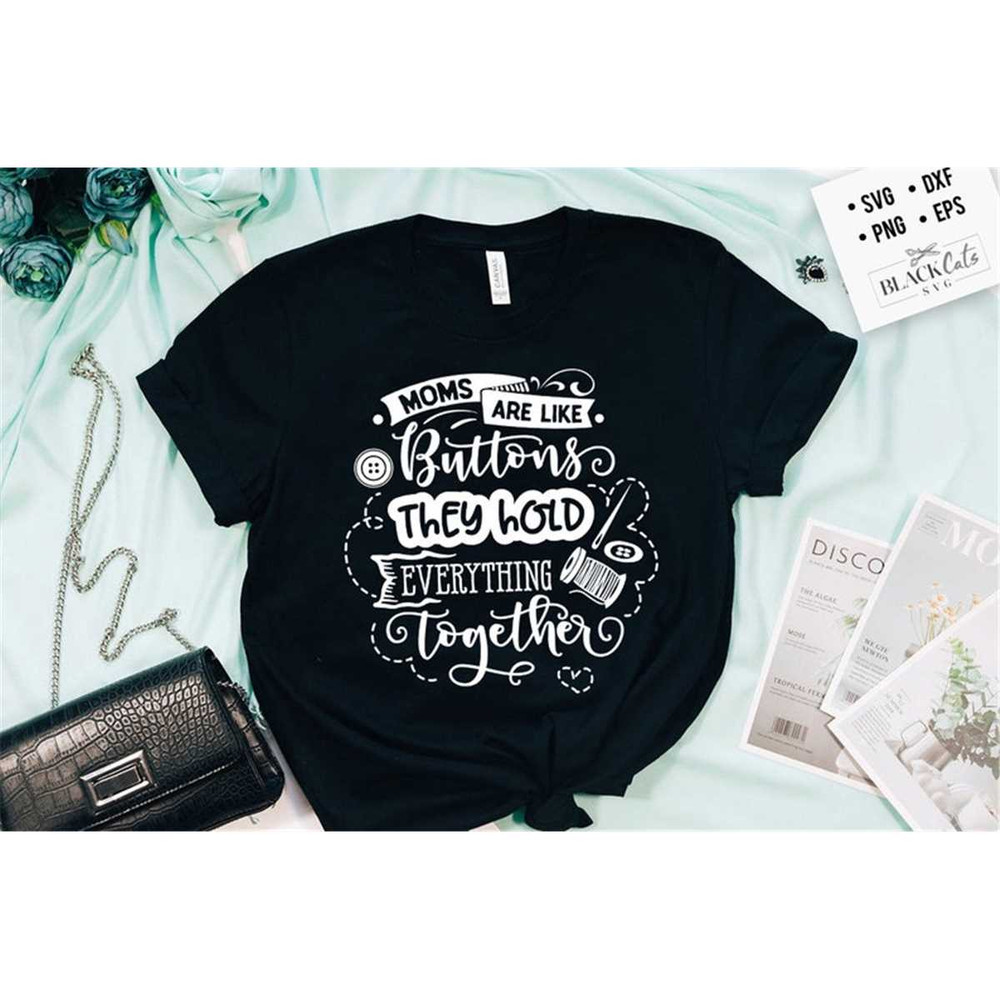 MR-1782023133817-moms-are-like-buttons-svg-mom-life-svg-mom-svg-mothers-day-image-1.jpg