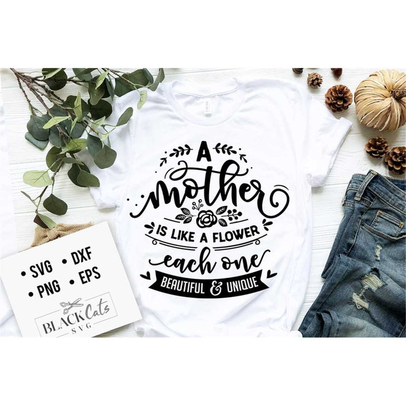 MR-1782023134215-a-mother-is-like-a-flower-svg-mom-life-svg-mom-svg-mothers-image-1.jpg