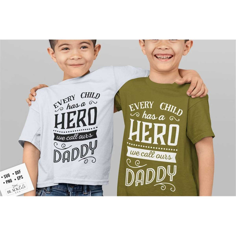 MR-178202314723-every-child-has-a-hero-we-call-ours-daddy-svg-fathers-image-1.jpg