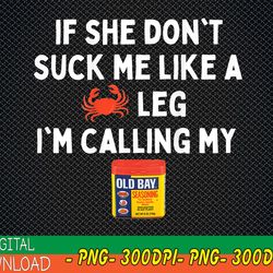 maryland if she don't suck me like a crab leg (on back) svg, digital download