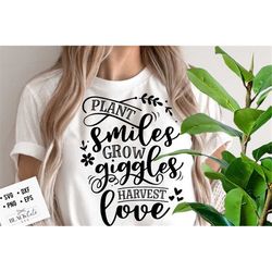 plant smiles grow giggles harvest love svg, garden svg, gardening svg, plants svg, funny gardening svg, garden sign svg,