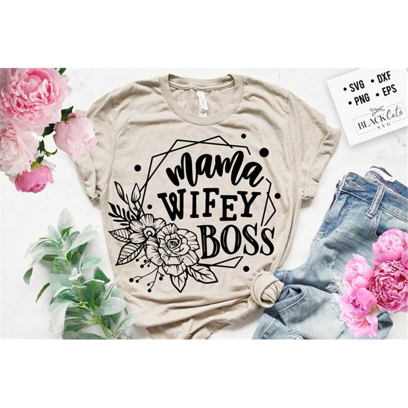 MR-1782023144643-mama-wifey-boss-svg-mama-svg-wifey-svg-boss-svg-mom-life-image-1.jpg