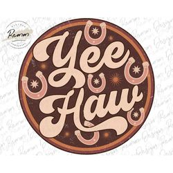 yeehaw png, sublimation design downloads, western png, t shirt designs, rodeo png, yeehaw design, retro western, cowgirl