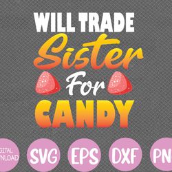 will trade sister for candy funny halloween svg, eps, png, dxf, digital download