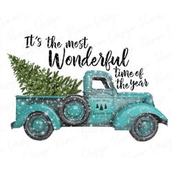 it's the most wonderful time of the year, png, instant download, old truck christmas png, christmas sublimation design,