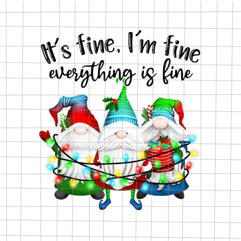 MR-1782023172312-its-fine-im-fine-everything-is-fine-gnome-png-image-1.jpg