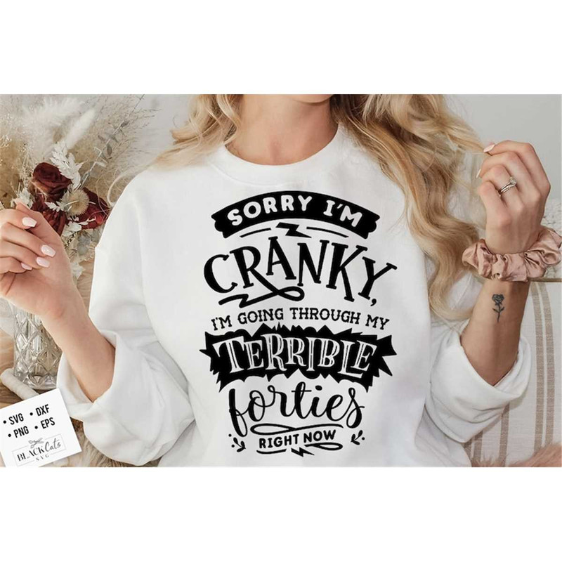 MR-1782023175136-terrible-forties-svg-sorry-im-cranky-im-in-my-image-1.jpg