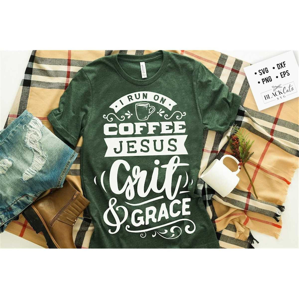 MR-178202317583-i-run-on-coffee-jesus-grit-grace-svg-strong-woman-svg-image-1.jpg