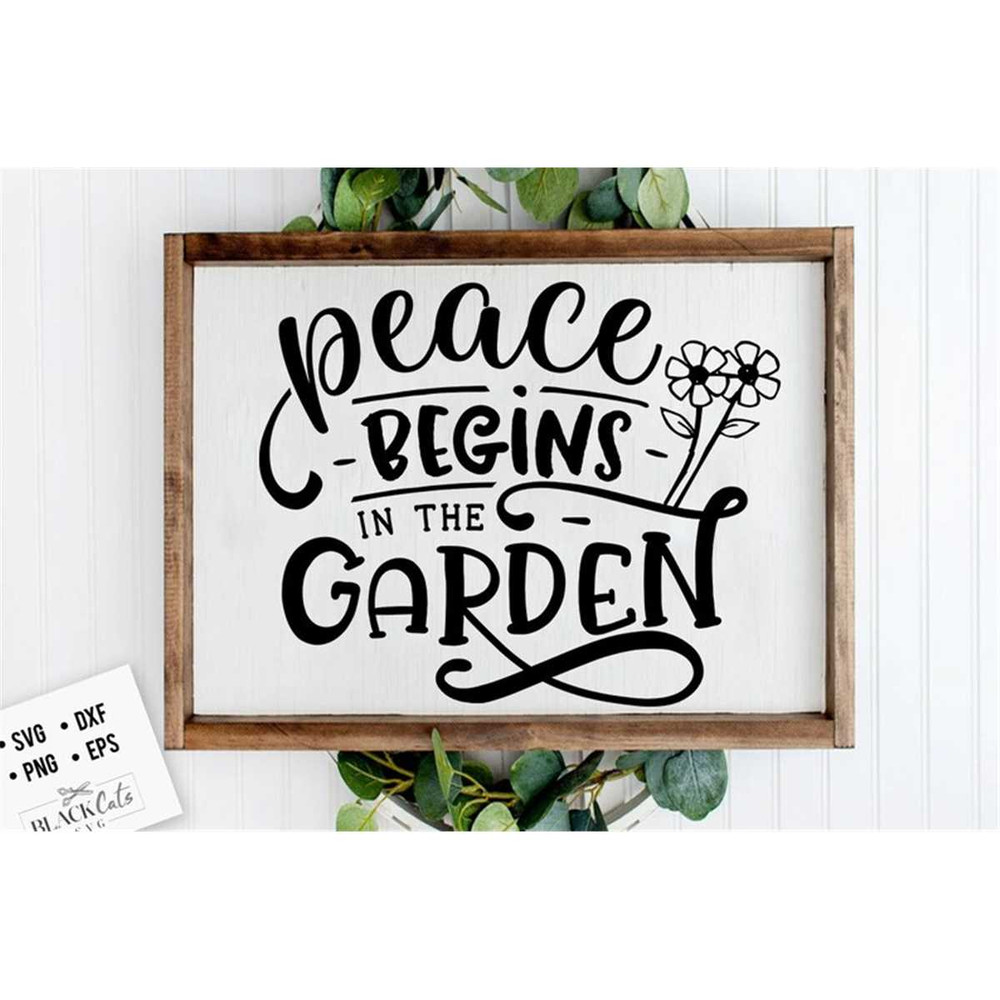 MR-1782023181348-peace-begins-in-the-garden-svg-garden-svg-gardening-svg-image-1.jpg
