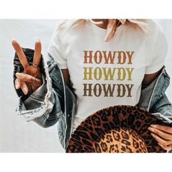 howdy tshirt, western shirt, southern shirt, retro shirt, boho tee, cowboy shirt, country shirt, rodeo shirt, cowgirl sh