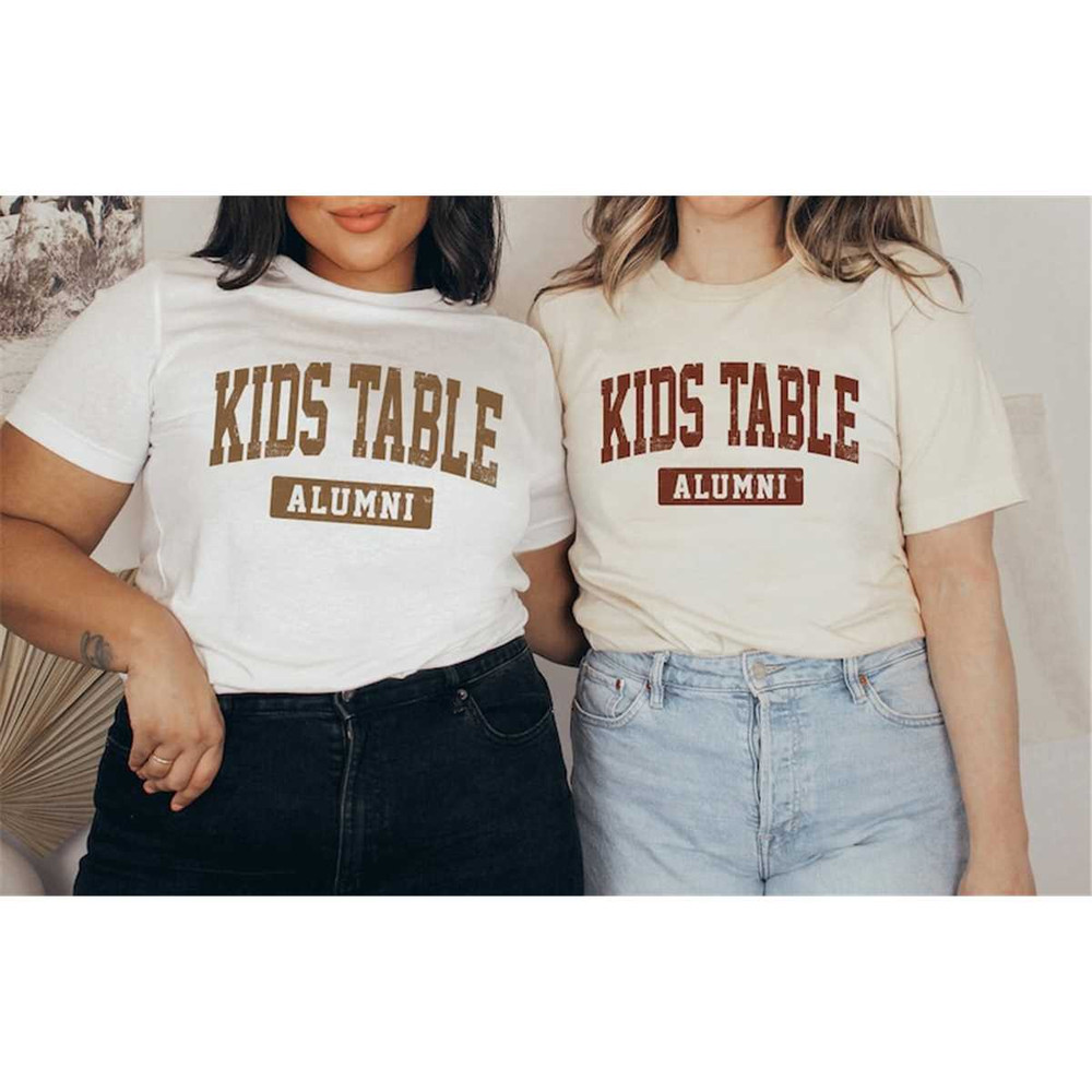 MR-178202318253-kids-table-alumni-shirt-funny-thanksgiving-shirts-couples-image-1.jpg