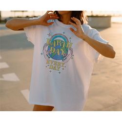 earth day shirt, make everyday earth day shirt, earth awareness shirt, save the earth shirt, environmental shirt, earth