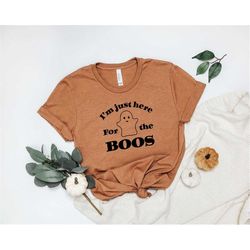 im just here for the boos shirt, halloween shirt, here for the boos tshirt, funny halloween shirt, halloween tee hallowe