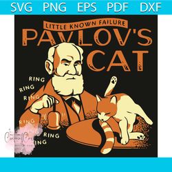 little known failure pavlovs cat svg, trending svg, ivan petrovich pavlov svg, cat svg, ring the bell svg, belling svg,