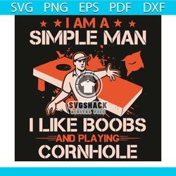 i am a simple man i like boobs and playing cornhole svg, trending svg, simple man svg, boobs svg, cornhole svg, man gift