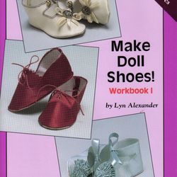 Digital - Vintage Make Doll Shoes! Workbook I Pattern - Doll Shoes Instructions - English - PDF