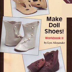 Digital - Vintage Make Doll Shoes! Workbook II Pattern - Doll Shoes Instructions - English - PDF