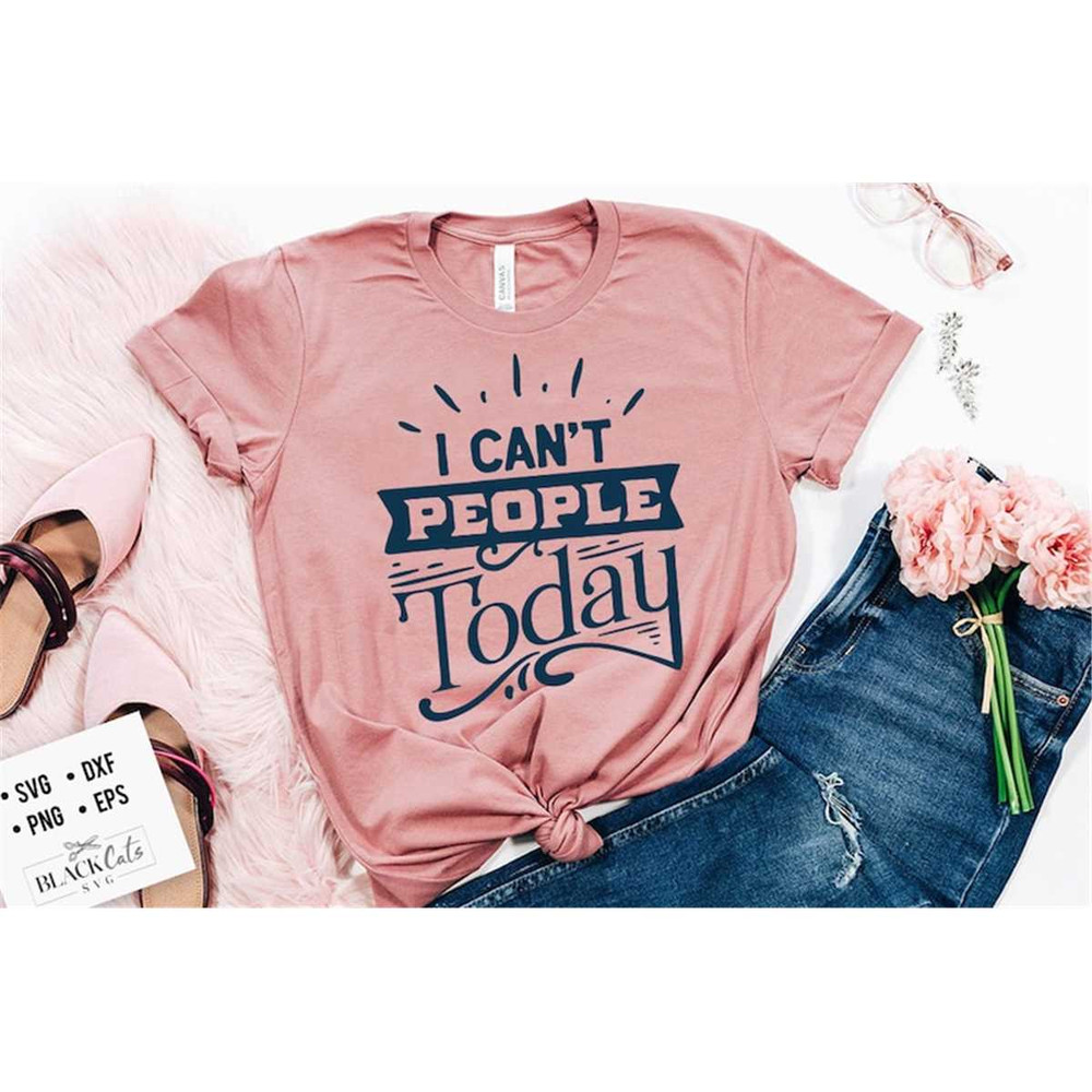 MR-188202321334-i-cant-people-today-svg-antisocial-svg-sarcastic-svg-image-1.jpg