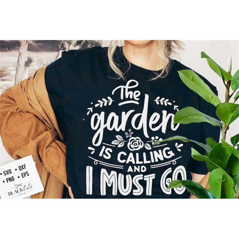 MR-188202323257-the-garden-is-calling-and-i-must-go-svg-garden-svg-gardening-image-1.jpg