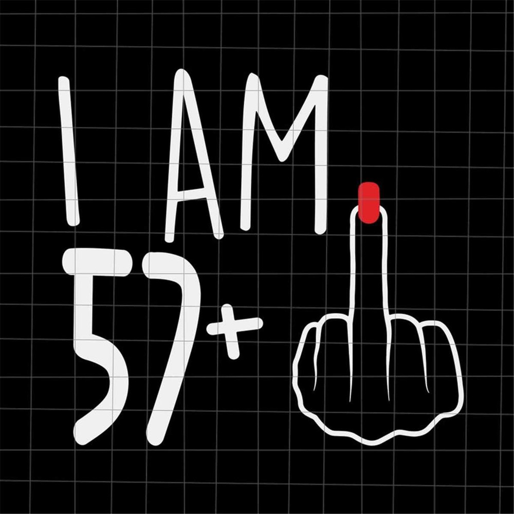 MR-188202374551-i-am-57-plus-1-svg-woman-58th-birthday-svg-birthday-girl-image-1.jpg