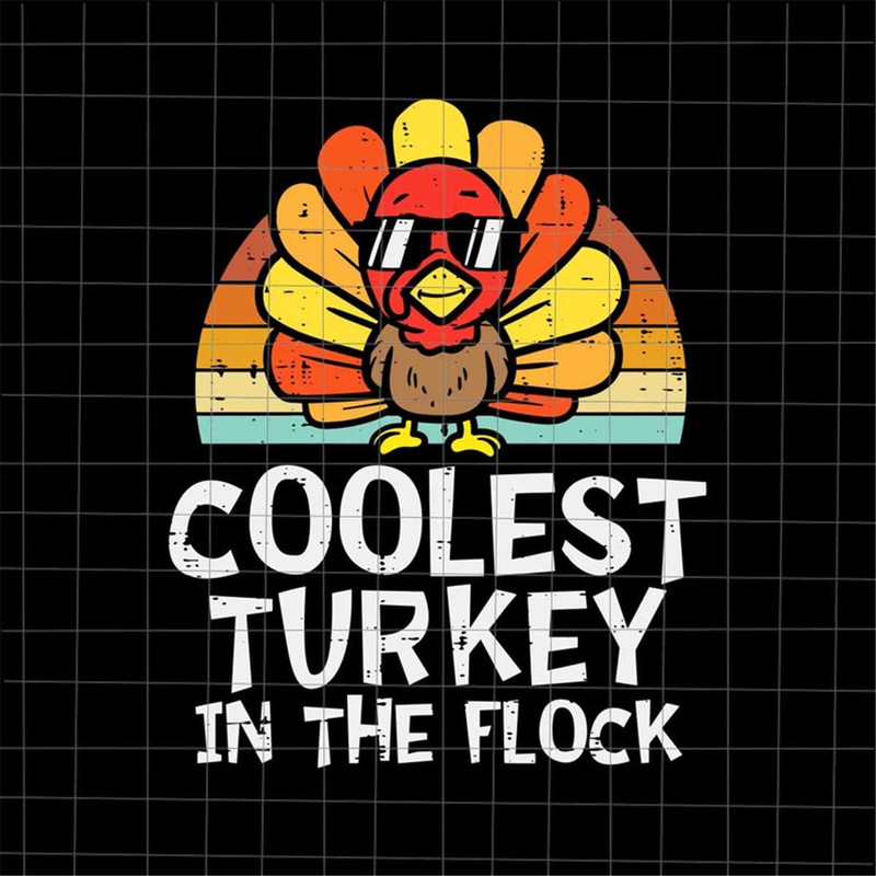 MR-188202375655-coolest-turkey-in-the-flock-svg-cutest-turkeys-svg-coolest-image-1.jpg
