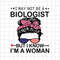 MR-18820238121-i-may-not-be-a-biologist-but-i-know-im-a-woman-svg-mom-image-1.jpg