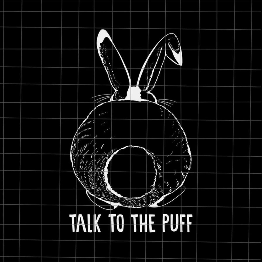 MR-188202381912-talk-to-the-puff-svg-bunny-easter-day-svg-funny-quote-easter-image-1.jpg