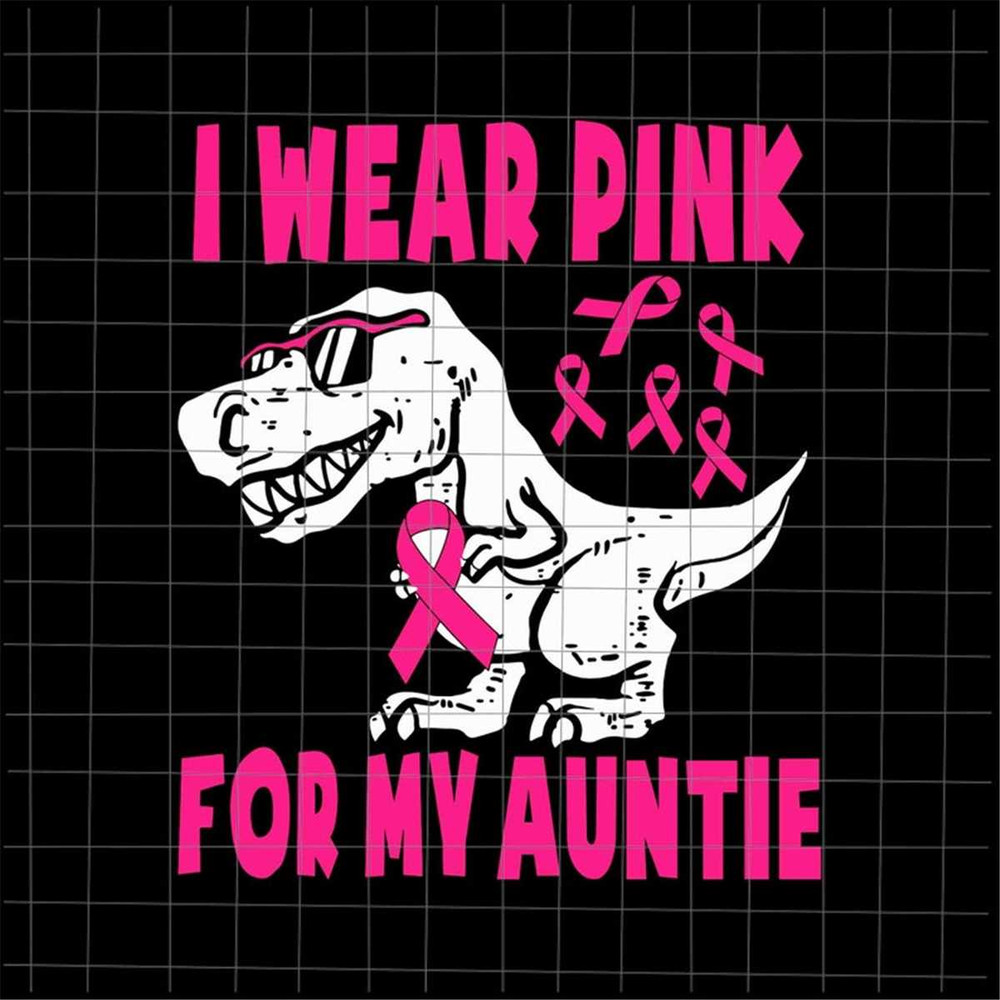 MR-18820238245-i-wear-pink-for-my-auntie-svg-dinosaur-breast-cancer-image-1.jpg