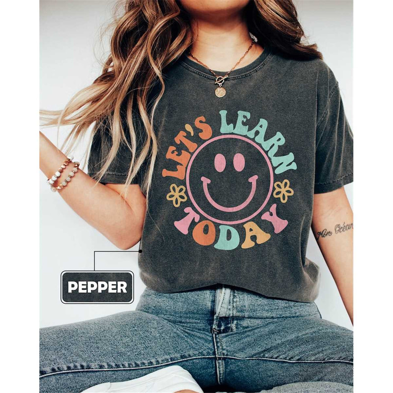 MR-188202382720-comfort-colors-lets-learn-today-teacher-shirt-teacher-image-1.jpg