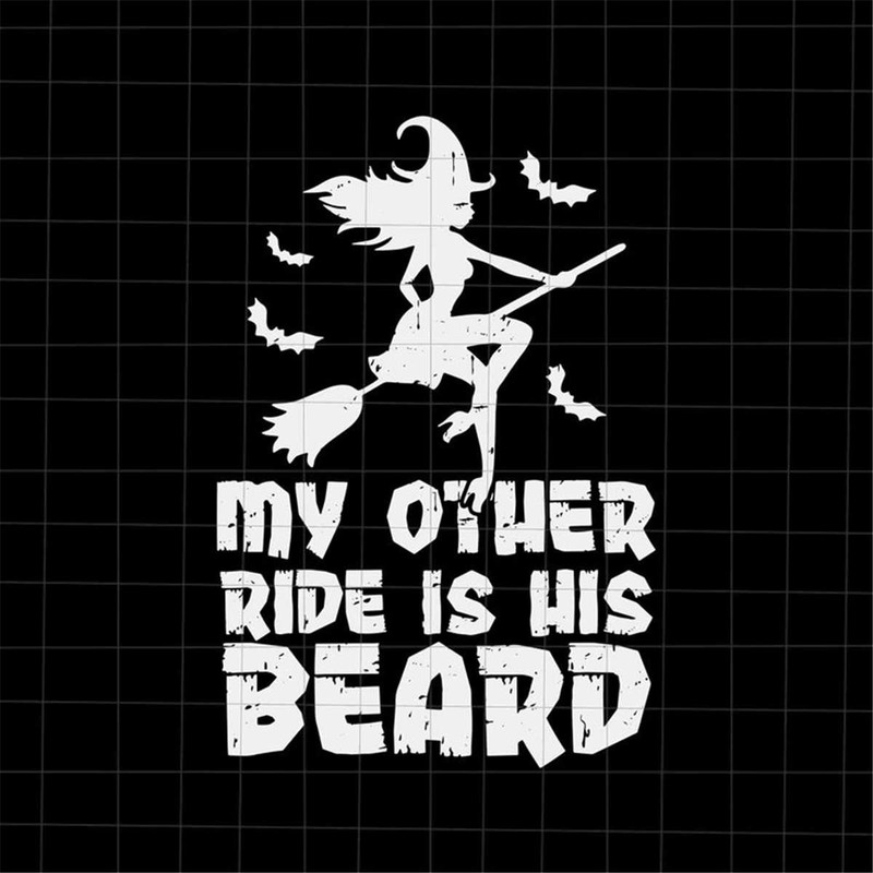 MR-188202383540-my-other-ride-is-his-beard-svg-witch-halloween-svg-funny-image-1.jpg