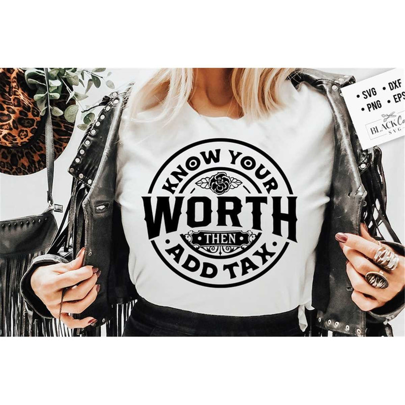 MR-188202384036-know-your-worth-svg-then-add-tax-svg-empowered-woman-svg-image-1.jpg