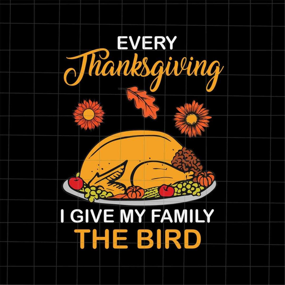 MR-188202384338-every-thanksgiving-i-give-my-family-the-bird-svg-family-image-1.jpg