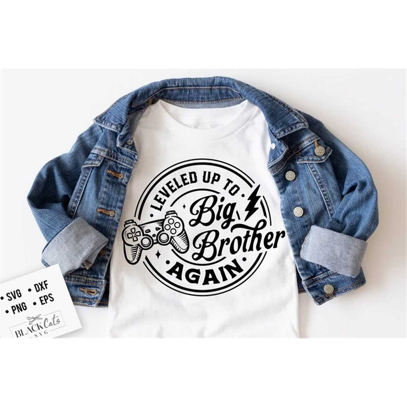 MR-188202385326-leveled-up-to-brother-again-svg-leveled-up-svg-big-brother-image-1.jpg