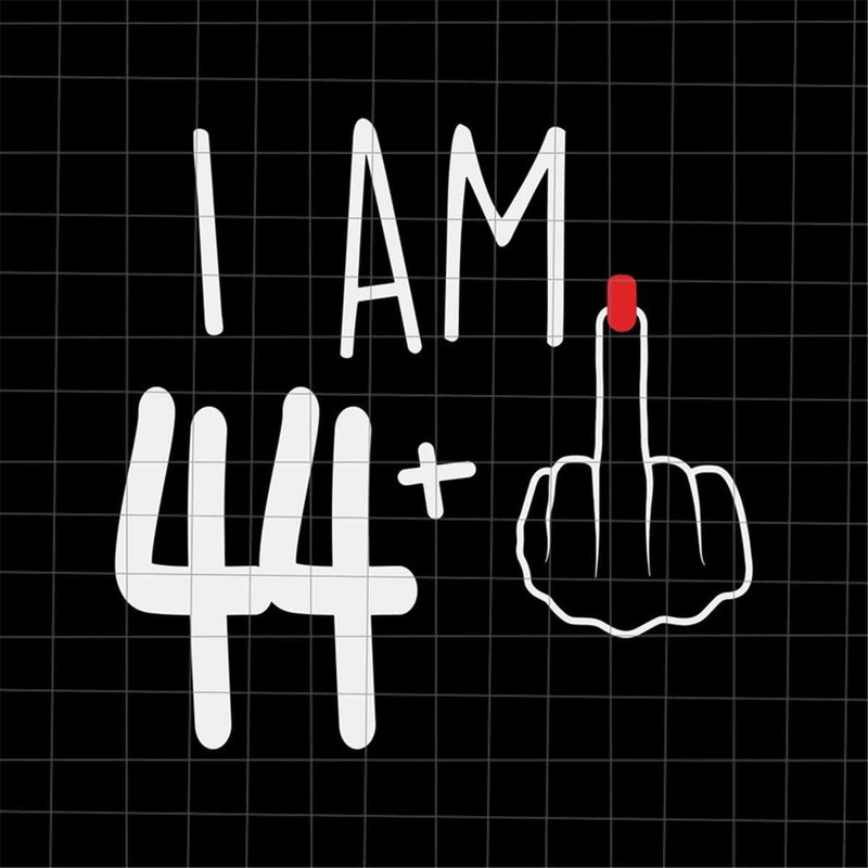 MR-18820238582-i-am-44-plus-1-svg-woman-45th-birthday-svg-birthday-girl-image-1.jpg