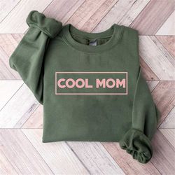 pinky cool mom sweatshirt, new mom gift, gifts for mother, mom life sweater, happy mother's day, best mom sweater, pregn