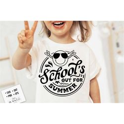 school's out for summer svg, last day of school svg, end of school svg, hello summer svg, summer break svg, summer vacat