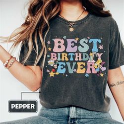 comfort colors best birthday ever shirt, disney birthday shirt, best birthday ever shirt, disney birthday party shirt, m