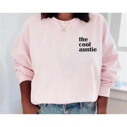 the cool auntie pocket sweatshirt, cool aunt sweatshirt, pregnancy announcement gift, gift for auntie, cool sister sweat
