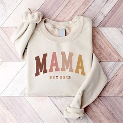 customized mama est 2023 sweatshirt, mother's day gift, gifts for mom, mom life sweater, happy mother's day, birthday gi