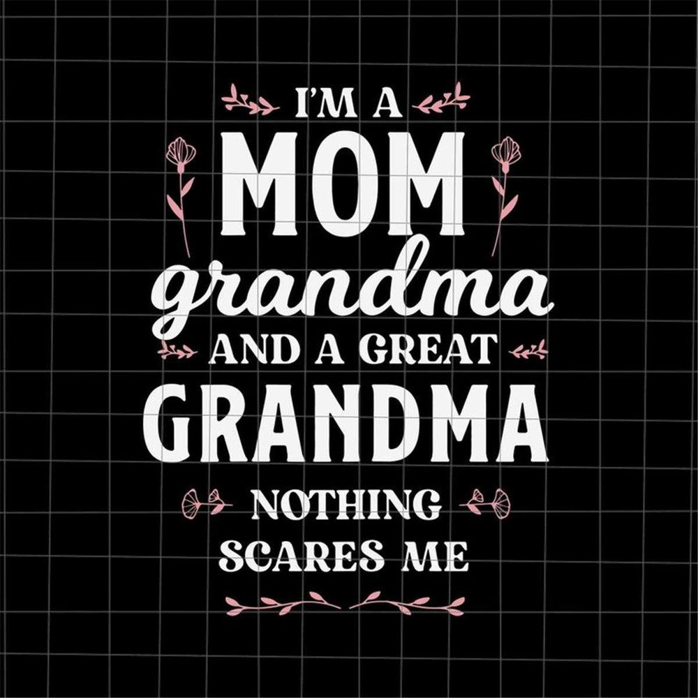 MR-1882023101621-im-a-mom-grandma-and-a-great-grandma-svg-love-mother-image-1.jpg
