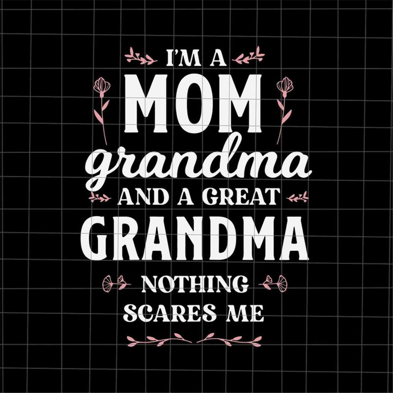 MR-1882023101621-im-a-mom-grandma-and-a-great-grandma-svg-love-mother-image-1.jpg