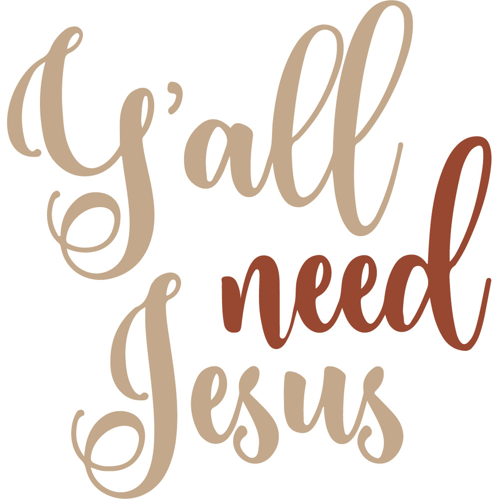 Yall NEED JESUS 2.png