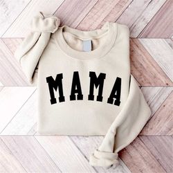 mama sweatshirt, mother's day gift, cool mom sweater, gift for mom, mom life sweater, happy mother's day, birthday gift