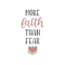 More Faith Than Fear SVG Cut File.png